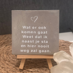Tegeltje "wat er ook komen gaat"