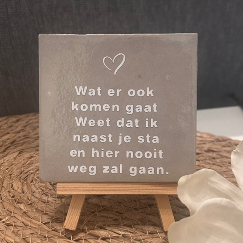 Tegeltje "wat er ook komen gaat"