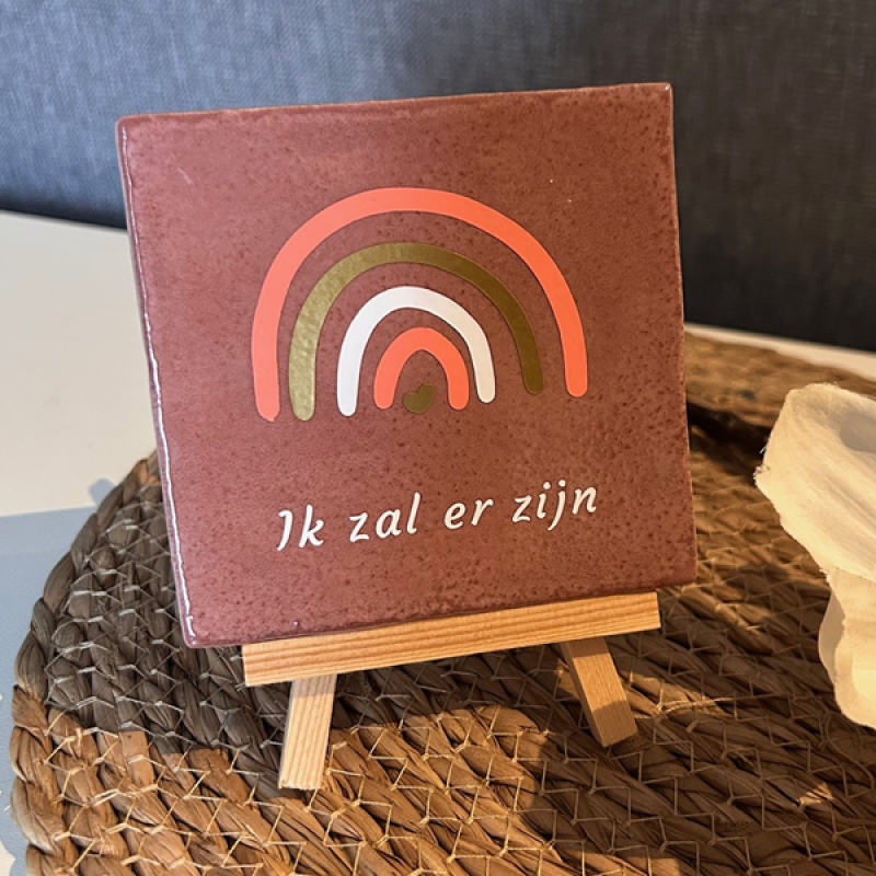 Tegeltje "Ik zal er zijn"